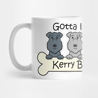 Gotta Love Kerry Blue Terriers Mug